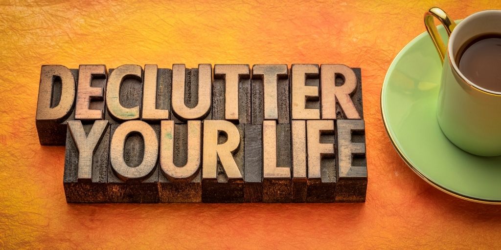 7 Powerful Reasons Why Decluttering Is Important