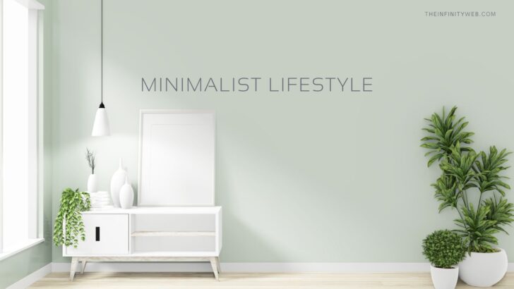 What is minimalist lifestyle? Benefits of Minimalist Lifestyle