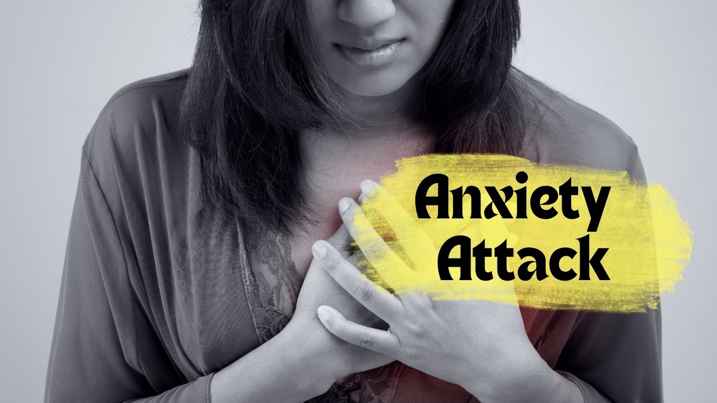 What is Anxiety Attack? Symptoms of Anxiety – 16 Effective Anxiety Managing Strategies